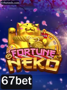 FortuneNeko: Descubra o Fascinante Mundo do Jogo com 67bet
