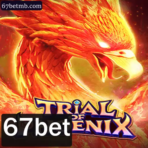 Trial of Phoenix: Descubra o Novo Fenômeno dos Jogos com 67bet